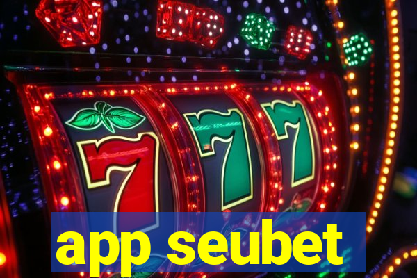 app seubet